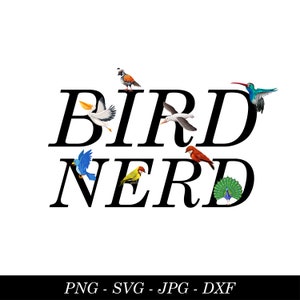 May include: Black and white text that reads "BIRD NERD" with various colourful birds surrounding the text. The birds include a blue bird, a yellow bird, a red bird, a white bird, a green and blue peacock, and a brown and white bird.