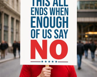 Cartel de protesta "No a los reyes" IMPRIMIBLE, "Todo esto termina cuando suficientes de nosotros digamos no", Abolir ICE, Cartel anti-Trump, Cartel de marcha "Resistir el fascismo", Digital