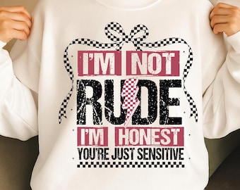 I’m Not Rude PNG, Snarky Sarcastic Retro Checkered Design, Trendy Women’s Attitude Shirt, Funny Mom Edgy Sublimation, Digital Download