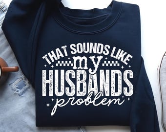 El problema de mi marido PNG SVG, Cita sarcástica de esposa atrevida y de moda PNG, Diseño de sublimación de humor matrimonial divertido, Esposa sarcástica retro PNG, eps