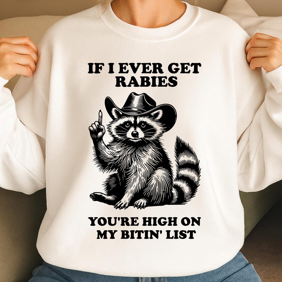 If I Ever Get Rabies You're High on My Bitin' List PNG SVG, Funny ...