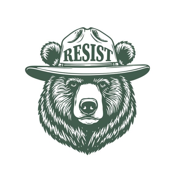 Only You Can Prevent Fascism PNG files, National Park Bear Png, Resist Save Our Parks Bear Png, Protecting Our National Parks Png , svg ,dxf