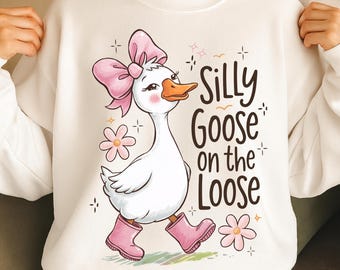 Silly Goose On The Loose PNG , Silly Goose Meme Shirt, Silly Goose SVG file for Cricut funny Goose shirt svg digital download eps svg png