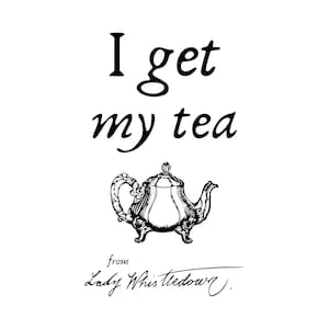 Spill The Tea Svg Lady Whistledown&#39;s Society Papers , I Get My Tea From Lady Whistledown Inspired , Bridgerton Fashion, Historical Drama Png