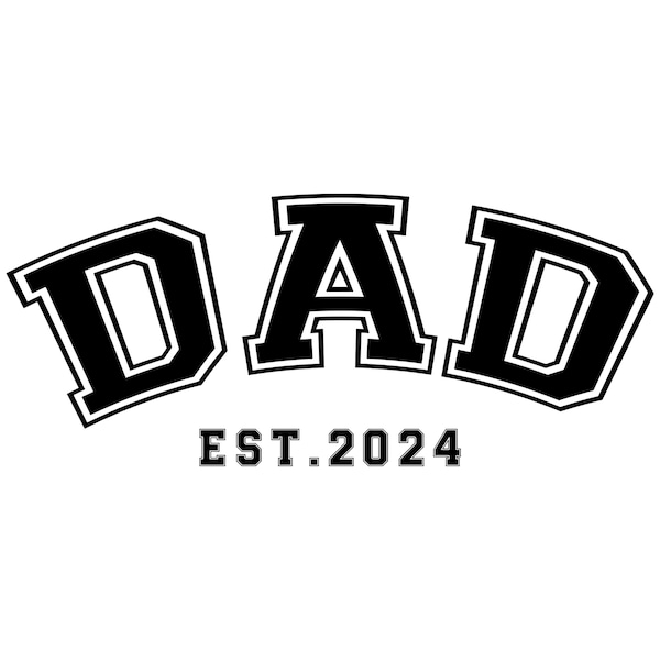 dad est 2024 svg, dad varsity svg, dad est 2024 png, daddy est 2024 svg, daddy est 2024 frame, varsity dad font, Dad to be gift svg, Cricut