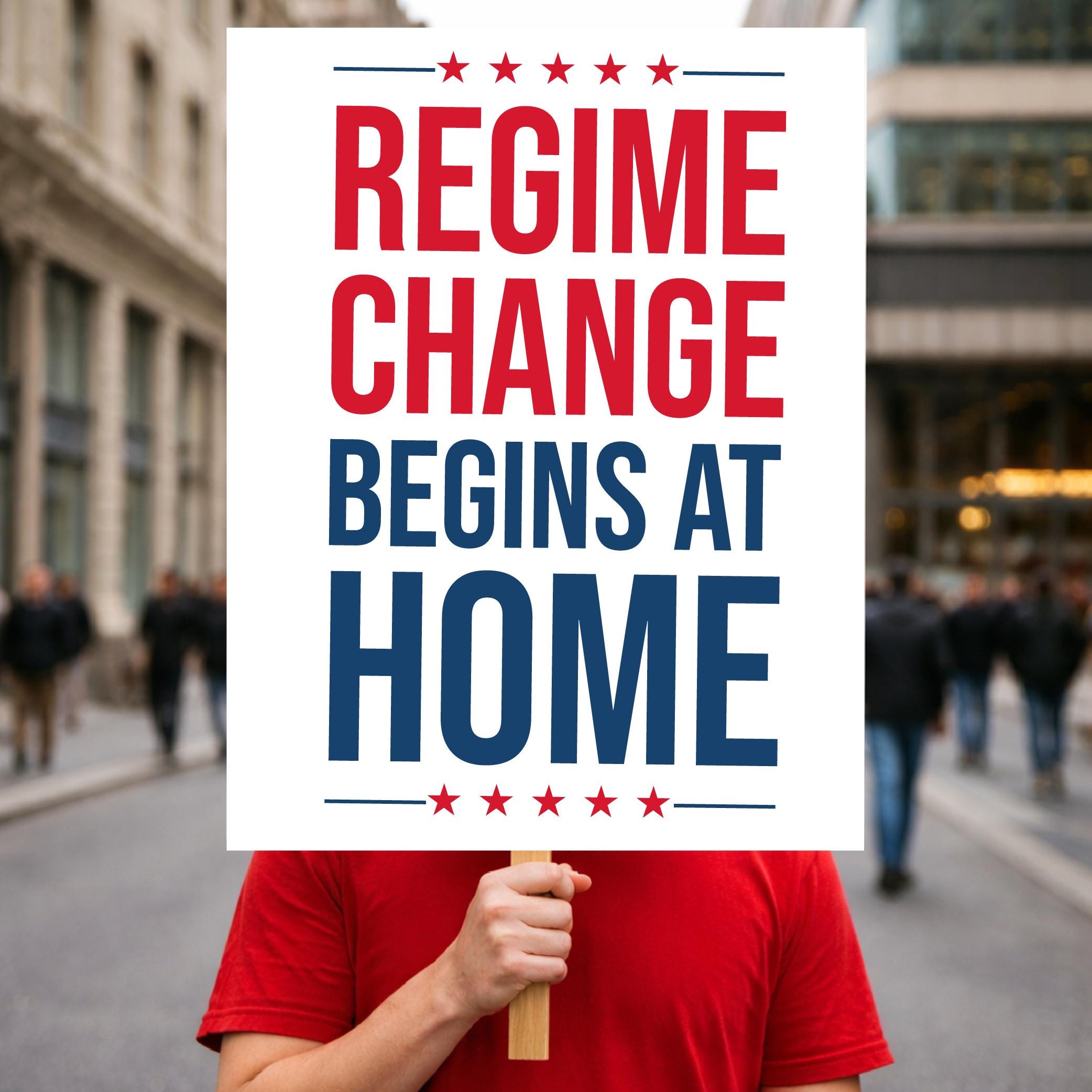 Anti‑war Sign Printable,“regime Change Begins at Home” Anti‑trump ...