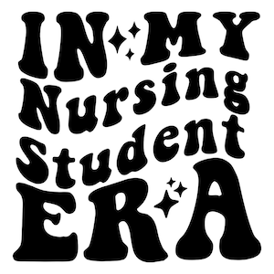 Puede incluir: Diseño gráfico de texto en blanco y negro con las palabras "IN MY NURSING STUDENT ERA".