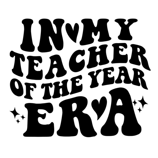 In My Teacher of the Year Era Png, Cool Teacher Shirt Png, Custom Teacher Name Svg, Retro Teacher Era Png,  Teacher Gift, Best Teacher