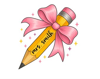 Teacher Pencil Coquette Bow PNG with Name, Back To School Teacher Gift PNG, Cute Pencil Bow Clipart, Teacher Appreciation Download