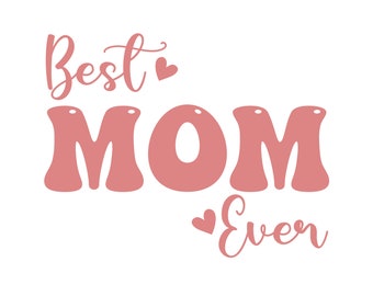 Best Mom Ever PNG,Mom With Floral Png, Mother's Day Png, Mom Png, Sublimation Designs, Png , Mother's Day Png, Mama Png Sublimation, svg
