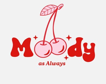 Trendy Moody As always Cherries Retro Aesthetic Design for T-shirt, Sticker, Mug, Tote Bag, Digital Download, PNG File, Cherry, Cherries