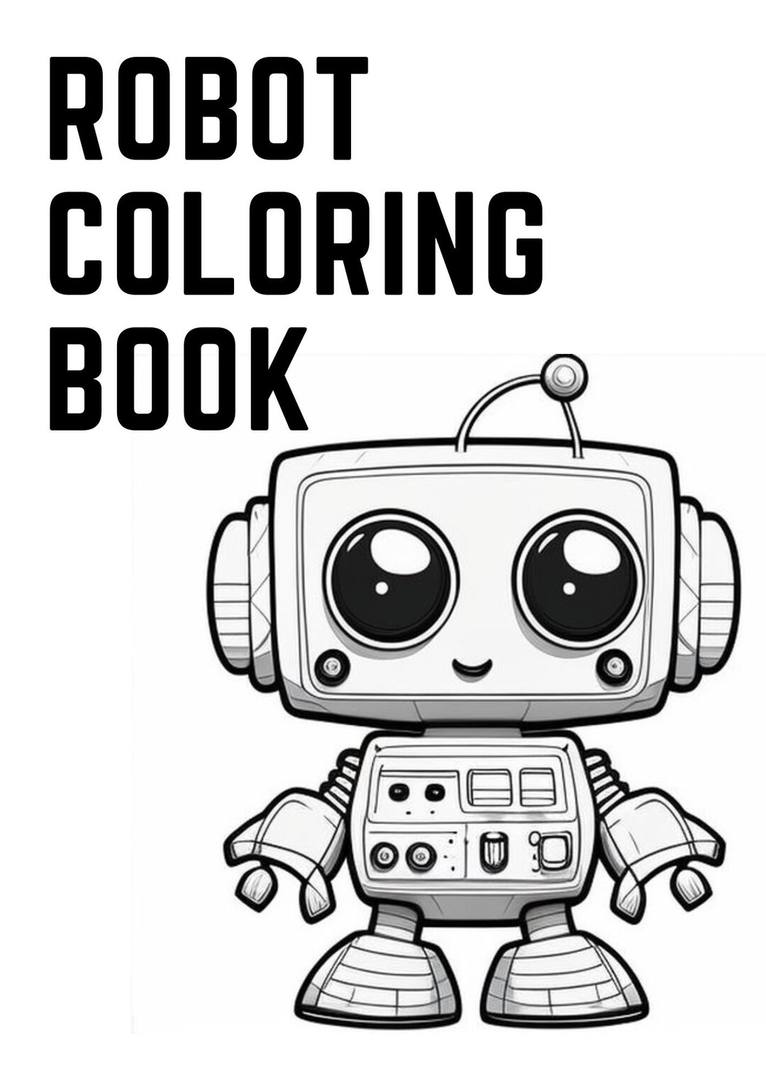 100 Robots! Coloring Book For Toddlers & Kids Ages 3-5 (Digital Printable  Format)