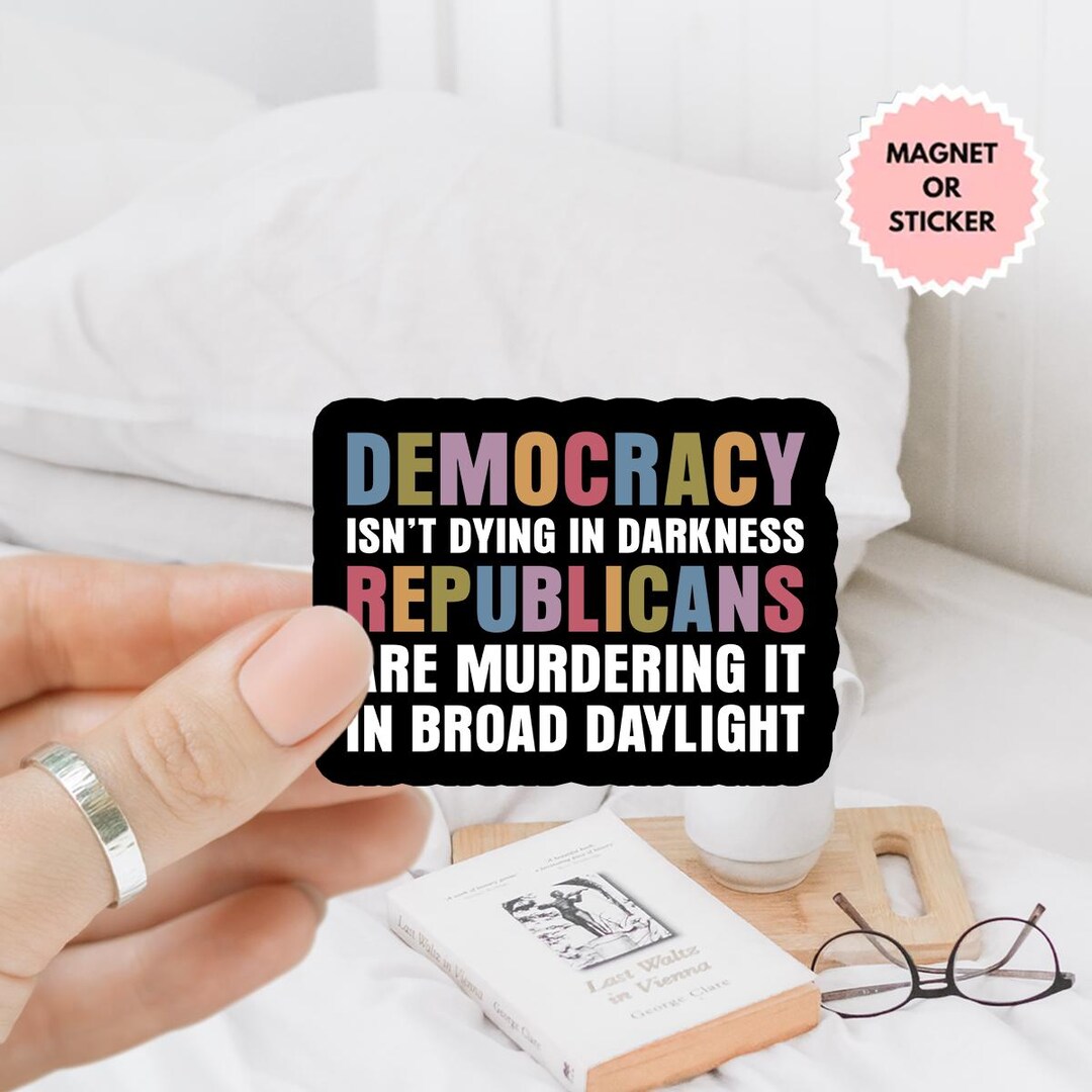 Democracy Sticker, Anti Fascist Sticker, Anti Trump Sticker ...