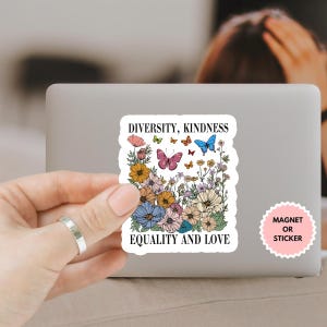 Diversity Kindness Equality And Love Sticker, Democrat Car Magnet, Liberal Progressive Sticker, Feminist Sticker, Human Rights Decal