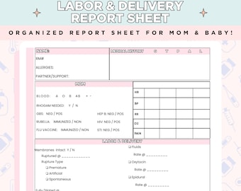 May include: A printable labour and delivery report sheet for mum and baby. The sheet includes sections for medical history, mum's vital signs, and labour and delivery details. The sheet is organised and easy to use.