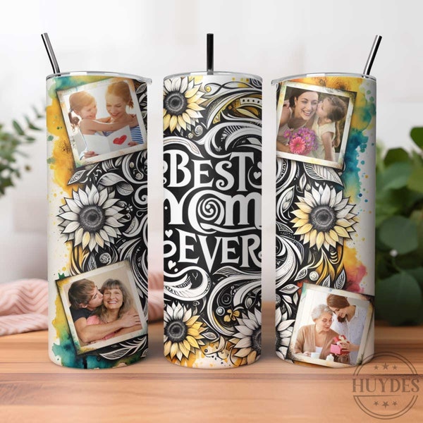 Custom Photo Floral Tumbler PNG for Sublimation Best Mom Ever Tumbler Photos Tumbler Wrap 20 oz Skinny Tumbler PNG File, Instant Download