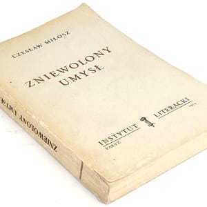 Czesław Miłosz – Zniewolony umysł. Zniewolony umyśl. Pierwsza edycja. Paryż 1953