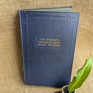 The World&#39;s Thousand Best Short Stories / old rare book / vintage antique books