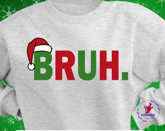 BRUH Funny Christmas SVG PNG: Santa Hat Holiday Saying (Digital Download)