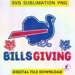 May include: A blue and red turkey with a red ribbon across its body. The text "Bills Giving" is below the turkey. Two red maple leaves are on either side of the turkey.