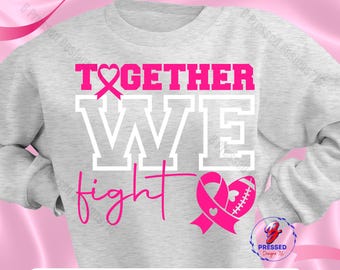 Football Breast Cancer Awareness SVG PNG - Together We Fight (Digital Download)