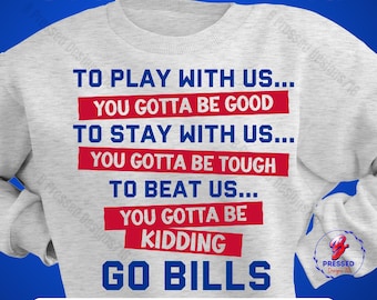 Buffalo- To play with us funny quote GO BILLS  svg png Go Bills svg png-buffalo Football-svg-png Sports svg png Bills svg png