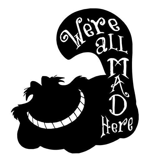 Cheshire Cat 'We're All Mad Here' Vinyl Decal - Alice In Wonderland Car & Laptop Sticker