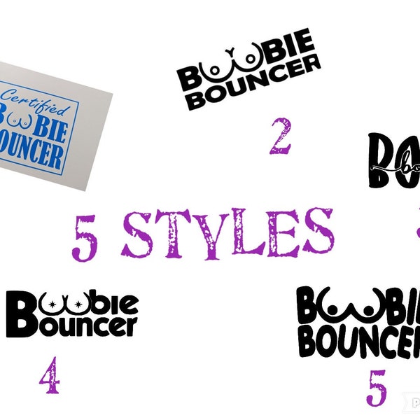 Certified Boobie bouncer, funny adult humor, Die Cut Vinyl Decal sticker 5 styles