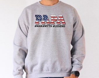 American Man Myth Legend Papa Shirt, Papa Independence Sweater, Papa American Flag Sweater, Top Dad Hoodie, Father's Day Gift, Gift for Papa
