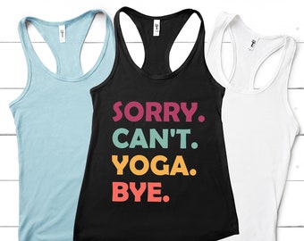 Sorry Can’t Yoga Bye Tank Top, Just Breathe Tank, Namaste Tank Top, Cute Women's Tank Top, Yoga Teacher Tee, Meditation Tank Top, Yoga Gift