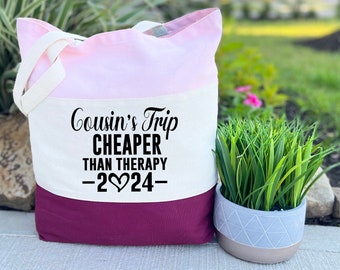 Cousin's Trip Cheaper Than Therapy 2024 Tote Bag, Cousins Vacation Gift, Customized Cousins Trip Bag, Gift Bag For Besties, Gift For Cousins