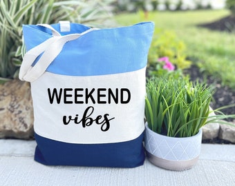 Weekend Vibes Tote, Travel bag Gift, Weekend Bag, Gift for Her, Bridesmaids Gifts, Vacation Bag, Teacher Gift, Girls Trip, Tote bag Gift