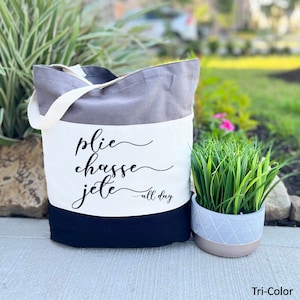 Ballet Tote Bag, Plie Chasse Jete All Day Bag, Ballet Bag for Girls, Ballet Bag, Ballet bag for Women, Ballet Canvas Bag, Canvas Tote Gift
