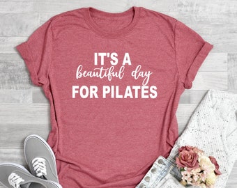 Es un hermoso día para la camisa de Pilates, linda camisa de vida de Pilates, regalo de amante de Pilates, regalo de instructor de Pilates, camisa de regalo de maestro de Pilates