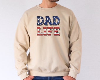 Dad Life Sweatshirt, Dad American Flag Sweater, Top Dad Hoodie, Father's Day Gift, Gift For Husband, Best Gifts For Dad, Gift Hoodie for Dad