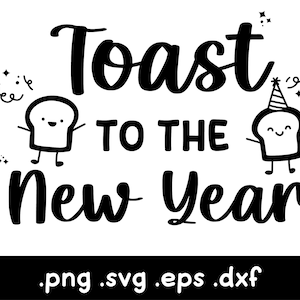 Brindis por el Año Nuevo SVG, Nochevieja SVG, Nochevieja para niños, Divertido Año Nuevo Svg, Camisa de Año Nuevo para niños, Lindo Clipart de Año Nuevo
