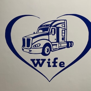 May include: A blue silhouette of a semi-truck inside a heart with the word "Wife" underneath.