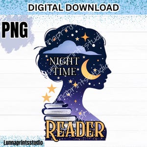 May include: A digital download of a silhouette of a person's head with a night sky inside. The sky is filled with stars and a crescent moon. The text "Night Time Reader" is written in the sky. The silhouette is holding a stack of books.