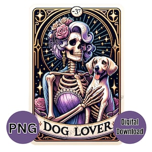 Amoureux des chiens, carte de tarot drôle inspiré des cliparts PNG, impression par sublimation, image de transfert, conception de t-shirt Tarot tête de mort, squelette png Dog mamma png