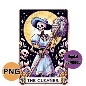 May include: A tarot card illustration featuring a skeleton wearing a blue dress and a hat, holding a mop. The card is set against a dark background with stars and a yellow moon. The text "THE CLEANER." is at the bottom of the card.