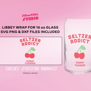 May include: A clear glass Libbey wrap for a 16 oz glass, featuring the text "Seltzer Addict" with a cherry graphic. The design includes the words "Cherry Flavored" and "Fruit Seltzer Addict". The image is set against a pink background.