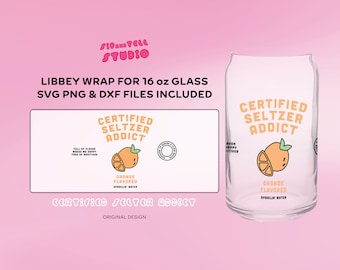 Certyfikowany projekt Seltzer Addict dla puszki piwa w szkle | Pomarańczowy | Projekt napoju tonikowego Libbey Glass | SVG PNG | Modna ilustracja Libbey Cricut