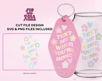 Motel Keychain Design (Clothes,Cups,Etc) | Quote “Text Me When You're Home” | SVG PNG | Trendy Illustration Cut File For Cricut & Silhouette