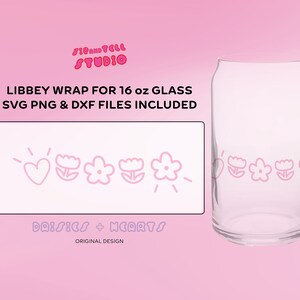 May include: A clear glass Libbey can-shaped glass with a pink floral design. The design includes hearts and flowers. The text "LIBBEY WRAP FOR 16 oz GLASS SVG PNG & DXF FILES INCLUDED" is also visible.