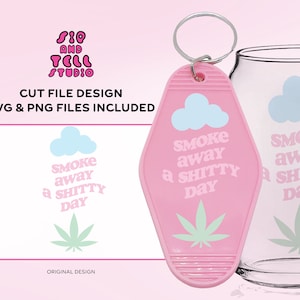 May include: Pink motel key chain with a green marijuana leaf and the text "Smoke away a shitty day".