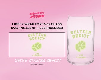 Projekt Fruity Seltzer Addict dla puszki piwa w szkle | Limonka | Projekt napoju tonikowego w szkle Libbey | SVG PNG | Modna puszka piwa w szkle | Plik Cricut Cut