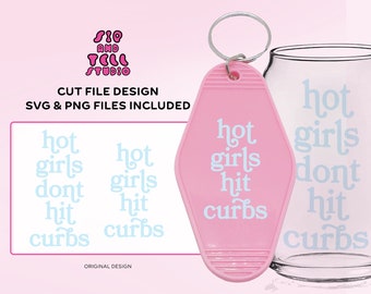 Motel Keychain Design (Clothes,Cups,Etc) | Quote “Hot Girls Dont Hit Curbs” | SVG PNG | Trendy Illustration Cut File For Cricut & Silhouette