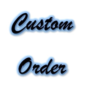 May include: Custom Order text in black with a blue outline.