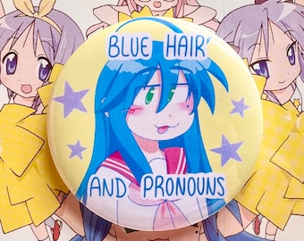 konata ‘blue hair and pronouns’ meme 58 mm JUMBO pinback button !