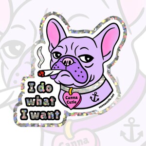 I Do Want I Want french bulldog Sticker
